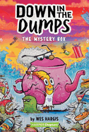 Down in the Dumps #1: The Mystery Box (HarperChapters)