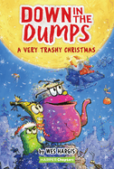 Down in the Dumps #3: A Very Trashy Christmas (HarperChapters)