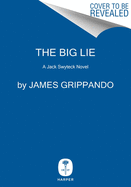 The Big Lie: A Jack Swyteck Novel (Jack Swyteck Novel, 16)