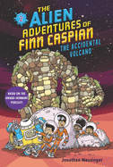 Alien Adventures of Finn Caspian # 2: The Accidental Volcano