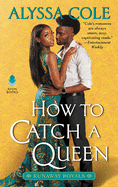 How to Catch a Queen: Runaway Royals (Runaway Royals, 1)