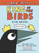 Arlo & Pips: King of the Birds (Arlo & Pips, 1)