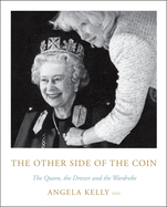 The Other Side of the Coin: The Queen, the Dresser
