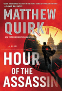 Hour of the Assassin: A Novel