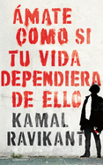Love Yourself Like Your Life Depends on It \ (Spanish edition): ├â┬ümate como si tu vida dependiera de eso