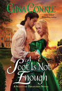 A Scot Is Not Enough: A Scottish Treasures Novel (Scottish Treasures, 2)