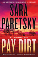 Pay Dirt: A V.I. Warshawski Novel (V.I. Warshawski Novels, 23)