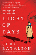 The Light of Days: The Untold Story of Women Resi