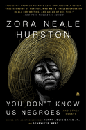 You Don├óΓé¼Γäót Know Us Negroes and Other Essays