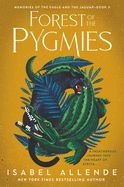 Forest of the Pygmies (Memories of the Eagle and the Jaguar, 3)