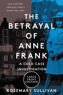 The Betrayal of Anne Frank: A Cold Case