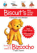 Biscuit's Big Word Book in English and Spanish Board Book: Over 100 First Words!/M├â┬ís de 100 palabras b├â┬ísicas!