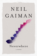 Neverwhere: A Novel (London Below)
