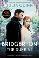 The Duke and I (TV Tie-In) (The Bridgertons #1)