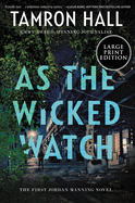 As the Wicked Watch: The First Jordan Manning Novel (Jordan Manning series, 1)
