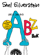 Uncle Shelbyâ€™s ABZ Book: A Primer for Adults Only