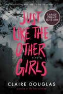 Just Like The Other Girls: A Novel