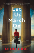 Let Us March On: An Unforgettable Historical Novel with a Timely Social Justice Theme, Perfect for Winter 2025, Be Inspired by Lizzie McDuffie's Courage and Tenacity!