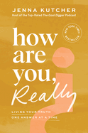 How Are You, Really?: Living Your Truth One Answer at a Time