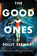 The Good Ones: A Novel