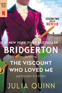 The Viscount Who Loved Me [TV Tie-in]: Bridgerton (Bridgertons, 2)