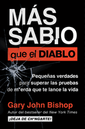 Wise as F*ck M├â┬ís sabio que el diablo (Spanish edition): Peque├â┬▒as verdades para superar las pruebas de m*erda que te lanza la vida