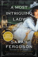 A Most Intriguing Lady: A Novel