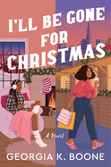 I'll Be Gone for Christmas: A Festive House-Swap Romance with Queer Chemistry, Perfect for Fall 2024, Discover Love in Unexpected Places