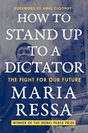 How to Stand Up to a Dictator: The Fight for Our