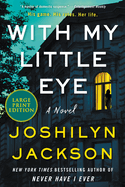 With My Little Eye: A Novel
