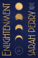 Enlightenment: A Novel