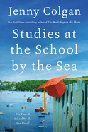 Studies at the School by the Sea: The Fourth School by the Sea Novel (School by the Sea, 4)