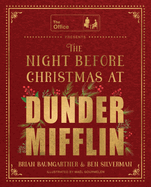 The Night Before Christmas at Dunder Mifflin: A hilarious and heartwarming retelling of a Christmas classic and perfect holiday gift for fans of The Office.