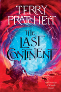 The Last Continent: A Discworld Novel (Wizards, 6)
