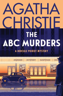 The ABC Murders: A Hercule Poirot Mystery: The Official Authorized Edition (Hercule Poirot Mysteries, 12)