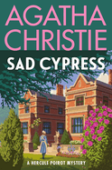 Sad Cypress: A Hercule Poirot Mystery: The Official Authorized Edition (Hercule Poirot Mysteries, 20)