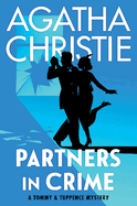 Partners in Crime: A Tommy and Tuppence Collection: The Official Authorized Edition: Agatha Christie's cozy British mystery series featuring the witty ... Beresford. (Tommy & Tuppence Mysteries, 2)