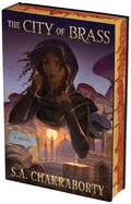 The City of Brass Deluxe Collector's Edition: A Novel (The Daevabad Trilogy)