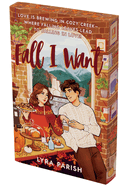 Fall I Want: A Heartwarming, Spicy Small-Town Romance Featuring a Billionaire's Unexpected Love, Fake Relationships, and Autumn Magic├óΓé¼ΓÇóPerfect for Fans ... Pumpkin Spice Caf├â┬⌐ (Cozy Creek Collection, 1)