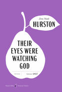 Their Eyes Were Watching God American Classics Edition: A Special Edition of the Powerful Novel, in Celebration of America├óΓé¼Γäós 250th Anniversary (HarperCollins American Classics)
