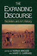 The Expanding Discourse: Feminism And Art History (Icon Editions)