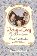 Betsy and Tacy Go Downtown (Betsy-Tacy, 4)