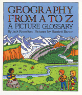 Geography from A to Z: A Picture Glossary (Trophy Picture Books (Paperback))