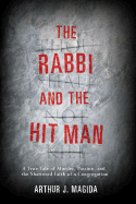 The Rabbi and the Hit Man: A True Tale of Murder,