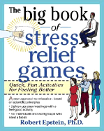 'The Big Book of Stress Relief Games: Quick, Fun Activities for Feeling Better'