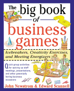 'The Big Book of Business Games: Icebreakers, Creativity Exercises and Meeting Energizers'