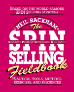 'The Spin Selling Fieldbook: Practical Tools, Methods, Exercises and Resources'