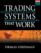 Trading Systems That Work: Building and Evaluating Effective Trading Systems