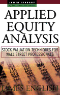 Applied Equity Analysis: Stock Valuation Techniques for Wall Street Professionals