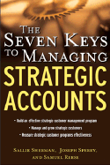 The Seven Keys to Managing Strategic Accounts